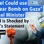 The threat to bomb Gaza with a nuclear bomb has shown the real face of the Zionist regime to the whole world